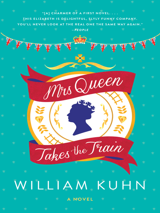 Title details for Mrs Queen Takes the Train by William Kuhn - Wait list